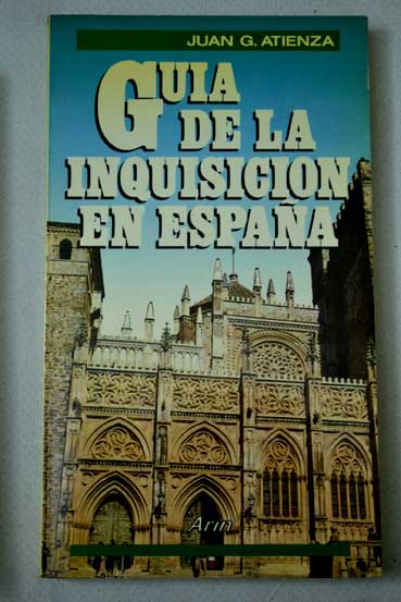 Gua de la inquisicin en Espaa / Juan Atienza