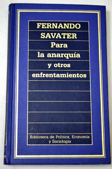 Para la anarqua y otros enfrentamientos / Fernando Savater