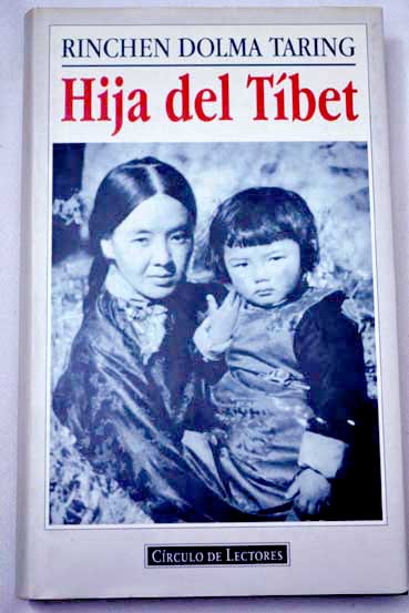 Hija del Tibet / Rinchen Dolma Taring