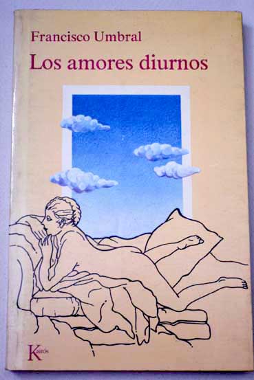 Los amores diurnos / Francisco Umbral