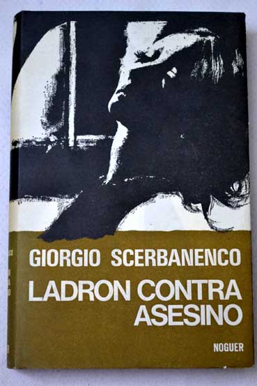 Ladrn contra asesino / Giorgio Scerbanenco