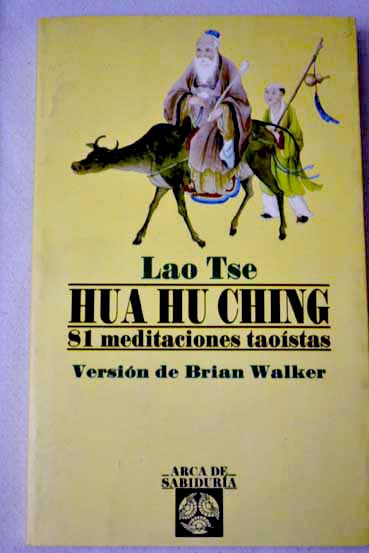 Hua hu ching 81 meditaciones taostas / Lao Tse