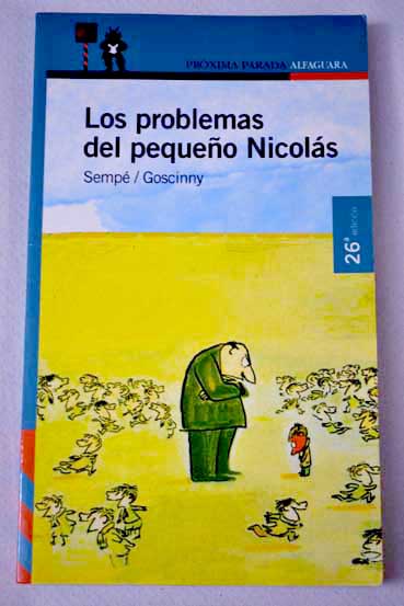 Los problemas del pequeño Nicolás / Jean Jaques Sempé