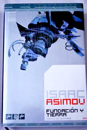 Fundacin y tierra / Isaac Asimov
