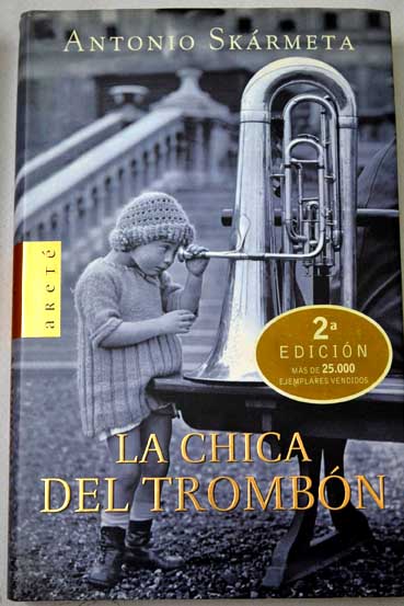 La chica del trombn / Antonio Skrmeta