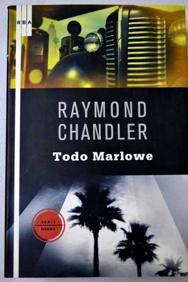 Todo Marlowe / Raymond Chandler