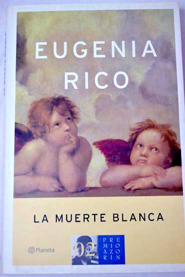 La muerte blanca / Eugenia Rico