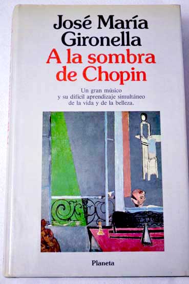 A la sombra de Chopin / Jos Mara Gironella