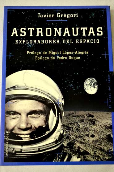 Astronautas exploradores del espacio / Javier Gregori