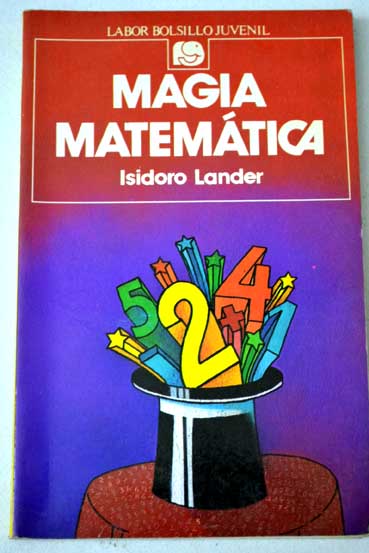 Magia matemtica / Isidoro Lander