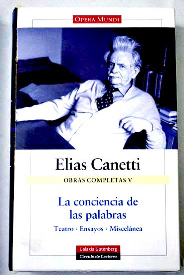 La conciencia de las palabras / Elias Canetti