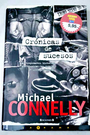 Crnicas de sucesos / Michael Connelly