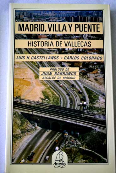 Madrid villa y puente historia de Vallecas / Carlos Colorado Carrasco