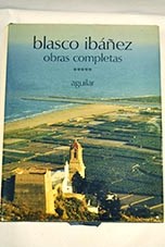 Obras completas tomo 5 La araa negra Viva la Repblica La Marsellesa / Vicente Blasco Ibez