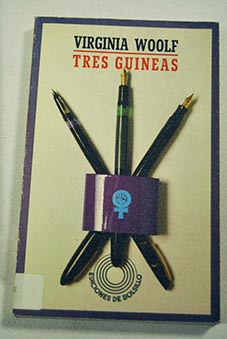 Tres Guineas / Virginia Woolf