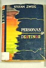 Personas y destinos / Stefan Zweig