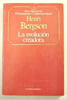 La evolucin creadora / Henri Bergson