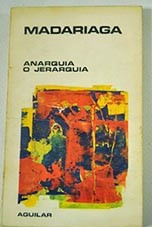 Anarqua o Jerarqua / Salvador de Madariaga