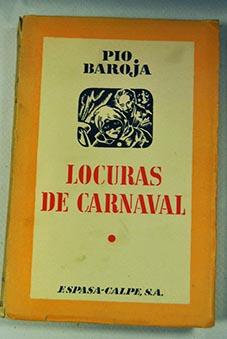 Locuras de carnaval Novela / Po Baroja