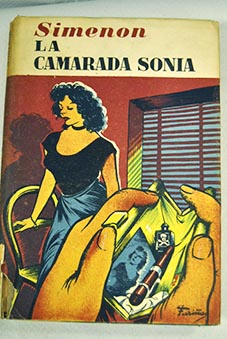 La camarada Sonia Novela / Georges Simenon