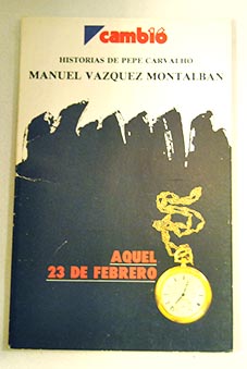 Aquel 23 de febrero / Manuel Vzquez Montalbn