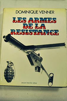 Les armes de la resistance / Dominique Venner