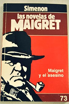 Maigret y el asesino / Georges Simenon