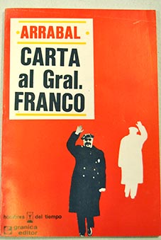 Carta al General Franco / Fernando Arrabal