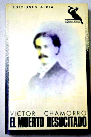 El muerto resucitado / Vctor Chamorro