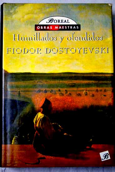 Humillados y ofendidos / Fedor Dostoyevski
