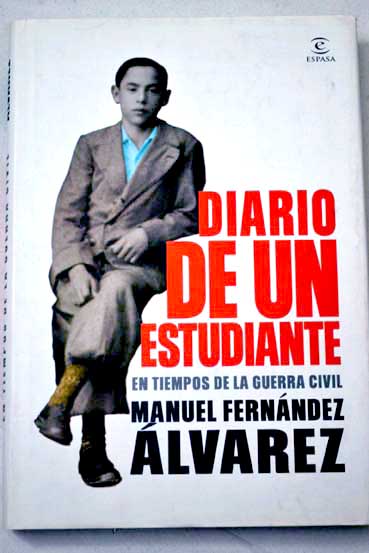 Diario de un estudiante en tiempos de la Guerra Civil / Manuel Fernndez lvarez