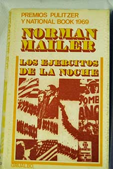 Los ejrcitos de la noche La historia como novela la novela como historia / Norman Mailer