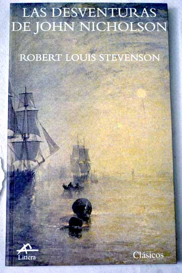 Las desventuras de John Nicholson / Robert Louis Stevenson