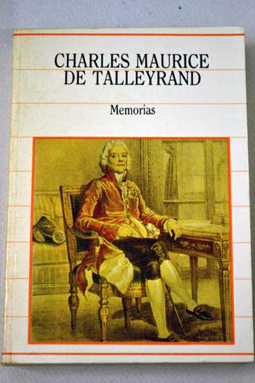 Memorias / Charles Maurice de Talleyrand Prigord