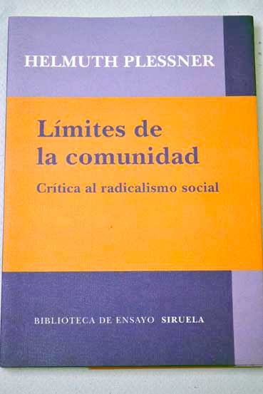 Límites de la comunidad crítica al radicalismo social / Helmut Plessner
