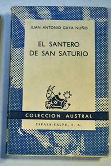 El santero de San Saturio / Juan Antonio Gaya Nuo