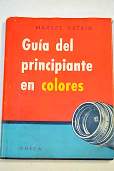 Gua del principiante en colores / Marcel Natkin