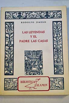Las leyendas y el padre Las Casas / Rodolfo Jimeno