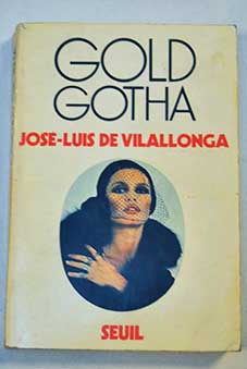 Gold Gotha / Jos Luis de Vilallonga