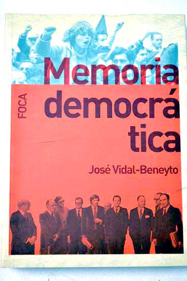 Memoria democrtica / Jos Vidal Beneyto