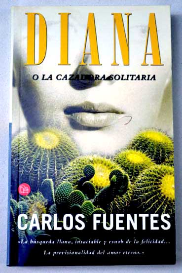Diana o La cazadora solitaria / Carlos Fuentes