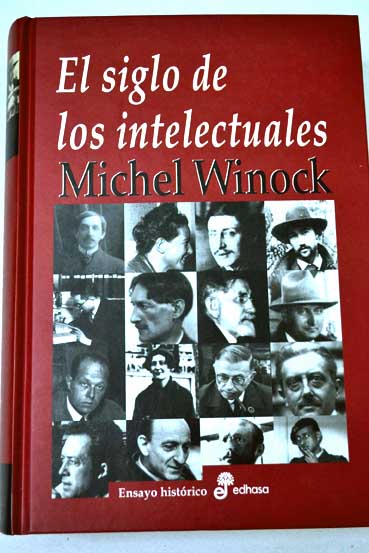 El siglo de los intelectuales / Michel Winock