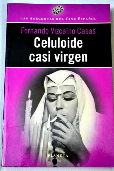 Celuloide casi virgen / Fernando Vizcano Casas