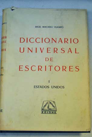 Diccionario Universal de escritores tomo 1 Estados Unidos / Angel Minchero Vilasaró