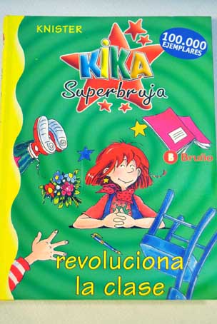 Kika Superbruja revoluciona la clase / Knister