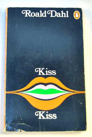 Kiss kiss / Roald Dahl