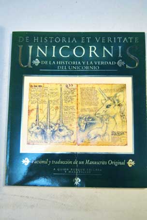 De historia et veritate unicornis De la historia y la verdad del Unicornio / Michael Green