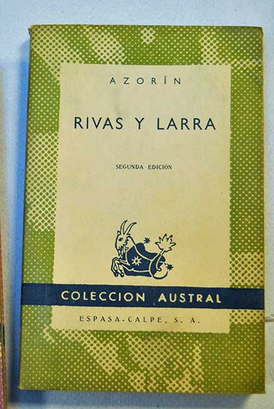 Rivas y Larra Razn social del Romanticismo en Espaa / Jos Azorn Martinez Ruiz