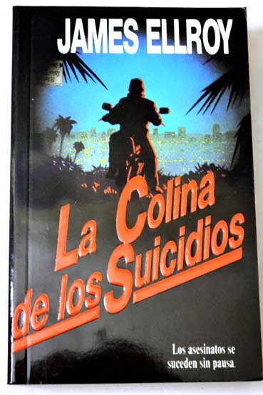 La colina de los suicidios / James Ellroy