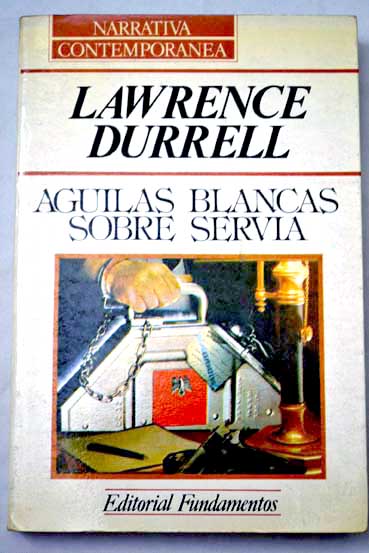 guilas blancas sobre Servia / Lawrence Durrell
